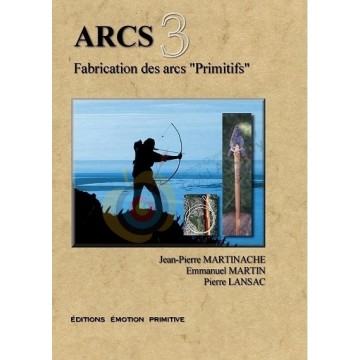   Arcs 3. Fabrication des arcs primitifs 